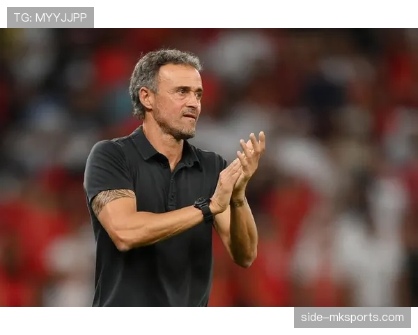 恩里克执教球队状态引关注:数据解析未来潜力与隐忧